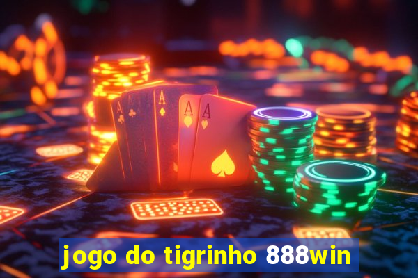 jogo do tigrinho 888win